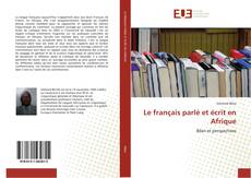 Bookcover of Le français parlé et écrit en Afrique