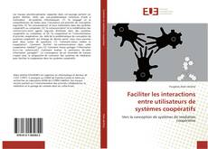 Buchcover von Faciliter les interactions entre utilisateurs de systèmes coopératifs