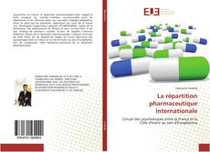 Buchcover von La répartition pharmaceutique internationale
