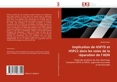 Buchcover von Implication de HSP70 et HSP22 dans les voies de la réparation de l'ADN