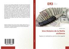 Bookcover of Une Histoire de la Mafia sicilienne