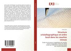 Bookcover of Structure cristallographique et ordre local dans les couches minces