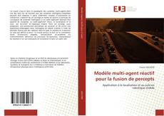 Bookcover of Modèle multi-agent réactif pour la fusion de percepts