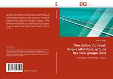 Bookcover of Description du bayot, langue atlantique, groupe bak sous groupe joola