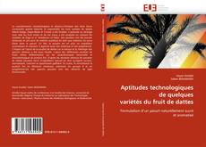 Buchcover von Aptitudes technologiques de quelques variétés du fruit de dattes