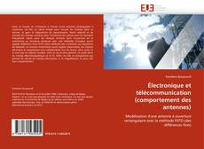 Couverture de Électronique et télécommunication (comportement des antennes)