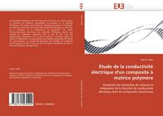 Обложка Etude de la conductivité électrique d'un composite à matrice polymère