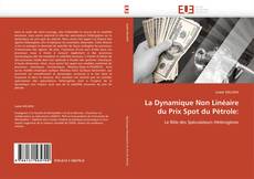 Buchcover von La Dynamique Non Linéaire du Prix Spot du Pétrole: