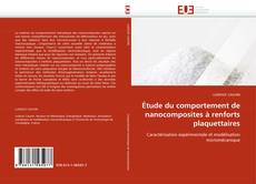 Capa do livro de Étude du comportement de nanocomposites à renforts plaquettaires 