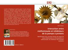 Buchcover von Interaction entre méthotrexate et inhibiteurs de la pompe à protons