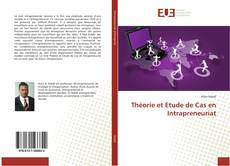 Bookcover of Théorie et Etude de Cas en Intrapreneuriat