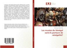 Les musées du Sénégal sont-ils porteurs de sénégalité?的封面