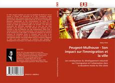 Portada del libro de Peugeot-Mulhouse - Son impact sur l'immigration et la ville
