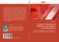 Analyse, Traitement et  Diagnostic des Signaux  non-Stationnaires kitap kapağı