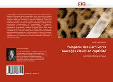 Bookcover of L'alopécie des Carnivores sauvages élevés en captivité