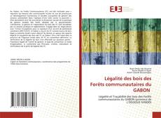 Portada del libro de Légalité des bois des Forêts communautaires du GABON