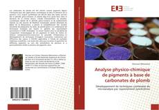 Buchcover von Analyse physico-chimique de pigments à base de carbonates de plomb