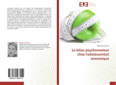 Buchcover von Le bilan psychomoteur chez l'adolescent(e) anorexique