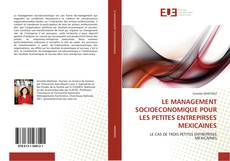 Bookcover of LE MANAGEMENT SOCIOECONOMIQUE POUR LES PETITES ENTREPIRSES MEXICAINES