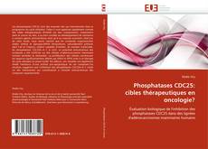 Bookcover of Phosphatases CDC25: cibles thérapeutiques en oncologie?