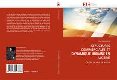 Bookcover of STRUCTURES COMMERCIALES ET DYNAMIQUE URBAINE EN ALGÉRIE