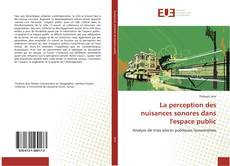 Bookcover of La perception des nuisances sonores dans l'espace public