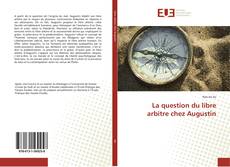 La question du libre arbitre chez Augustin kitap kapağı