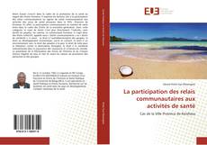Capa do livro de La participation des relais communautaires aux activités de santé 