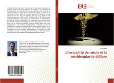 Bookcover of L'instabilité de rotule et la trochléoplastie d'Albee