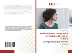 Buchcover von Le chemin vers le mystique et l'extranéité chez la femme