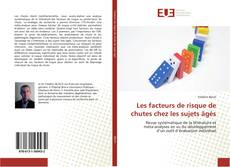 Bookcover of Les facteurs de risque de chutes chez les sujets âgés