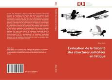 Bookcover of Évaluation de la fiabilité des structures sollicitées en fatigue