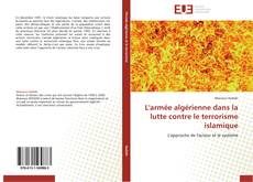 Bookcover of L'armée algérienne dans la lutte contre le terrorisme islamique