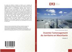 Bookcover of Inventer l'amenagement du territoire en Mauritanie