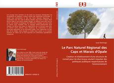 Le Parc Naturel Régional des Caps et Marais d'Opale kitap kapağı