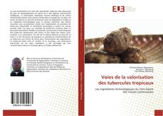 Buchcover von Voies de la valorisation des tubercules tropicaux