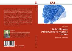 Capa do livro de De la déficience intellectuelle à la dyspraxie verbale 