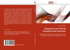Diagnostic par PCR de l'Anaplasmose Humaine kitap kapağı
