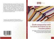 Bookcover of Étude comparative entre la France et le Brésil sur les marchés publics