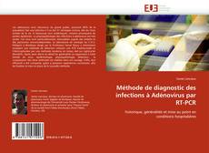 Portada del libro de Méthode de diagnostic des infections à Adénovirus par RT-PCR