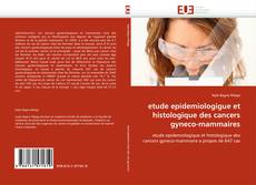 Buchcover von etude epidemiologigue et histologique des cancers gyneco-mammaires