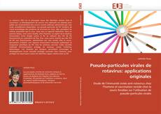 Bookcover of Pseudo-particules virales de rotavirus: applications originales