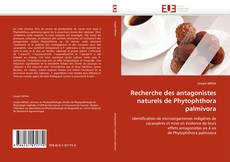 Recherche des antagonistes naturels de Phytophthora palmivora的封面