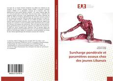 Bookcover of Surcharge pondérale et paramètres osseux chez des jeunes Libanais