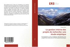 Buchcover von La gestion interne des projets de recherche: une étude empirique