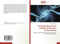 Bookcover of Étude génétique de la maladie de Buschke-Fischer-Brauer