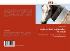 Обложка L'endocardiose mitrale chez le cheval