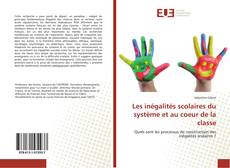 Обложка Les inégalités scolaires du système et au coeur de la classe
