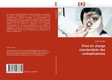 Bookcover of Prise en charge standardisée des endophtalmies