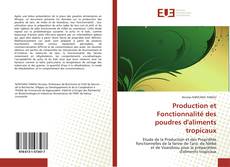 Capa do livro de Production et Fonctionnalité des poudres d'aliments tropicaux 